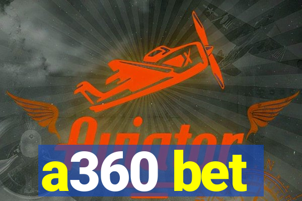 a360 bet